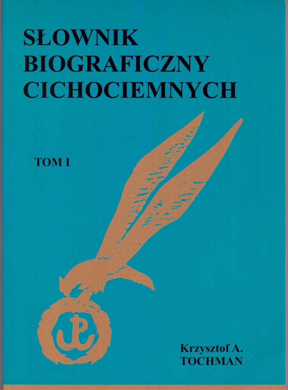 Okładka "Słownika biograficznego Cichociemnych" Krzysztofa A. Tochmana.
