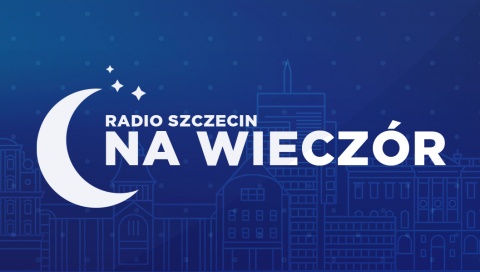Radio Szczecin Na Wieczór