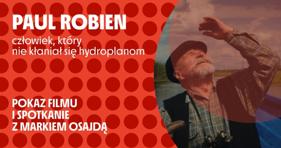 Zaproszenie na projekcję ilmu i spotkanie z autorem 13 kwietnia o godzinie 18 w Klubie Delta w Dąbiu. Mat. organizatora