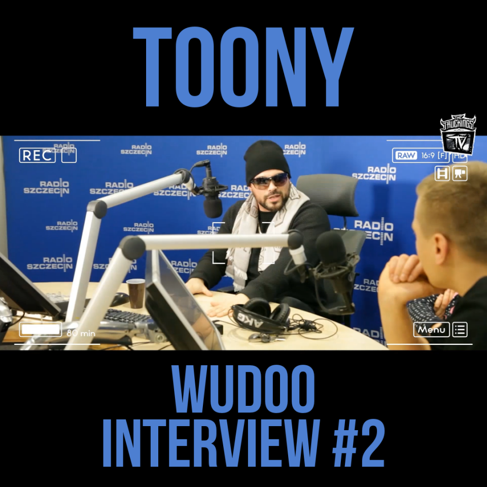 Toony WuDoo Interview #2