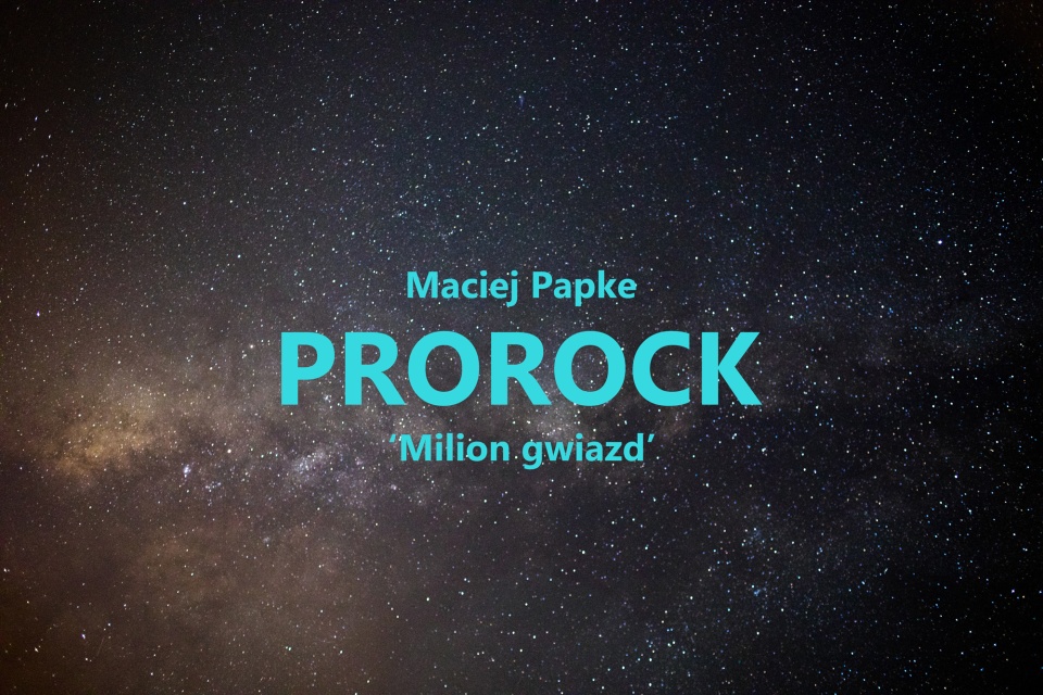 Milion gwiazd | Prorock