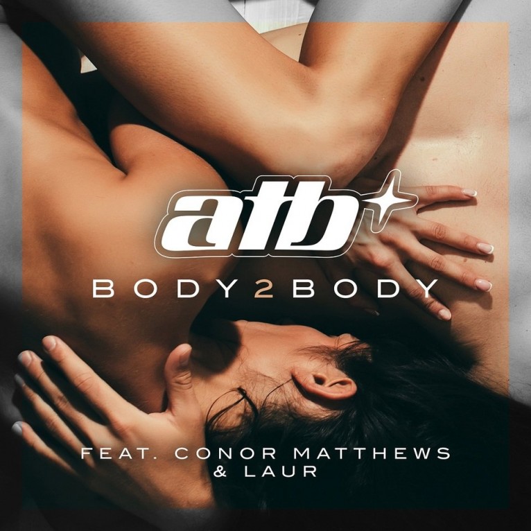 Body 2 Body - ATB feat. Conor Matthews & Laur