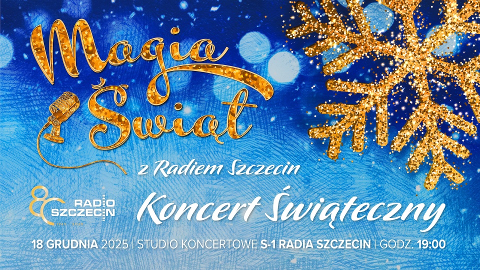 Magia Świąt z Radiem Szczecin