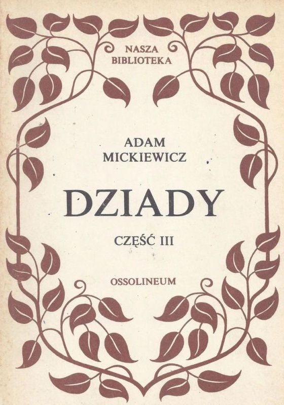 Dziady cz. III. (Adam Mickiewicz). Fot. Wydawnictwo Ossolineum