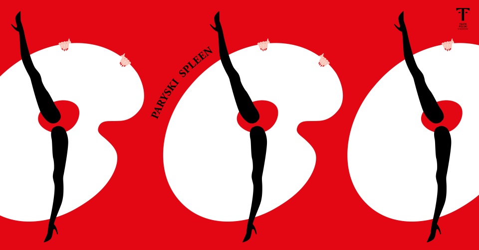 "Paryski spleen" w reżyserii Adama Opatowicza - premiera w Teatrze Polskim w Szczecinie. Autorka plakatu: Sarah Wiśniewska