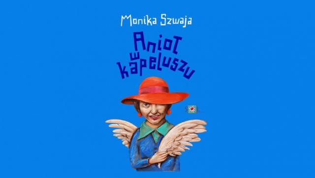 Anioł w kapeluszu - to tytuł nowej powieści szczecińskiej pisarki Moniki Szwai. Książka właśnie trafiła do księgarń.