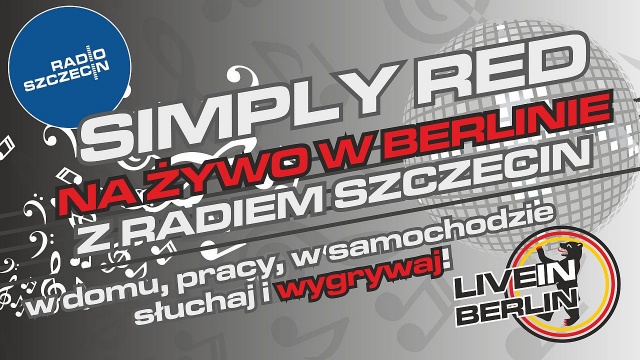 Radio Szczecin Live in Berlin wraca na naszą antenę. Tym razem zabieramy słuchaczy na koncert grupy Simply Red. Jako pierwsza bilet zdobyła Małgorzata.