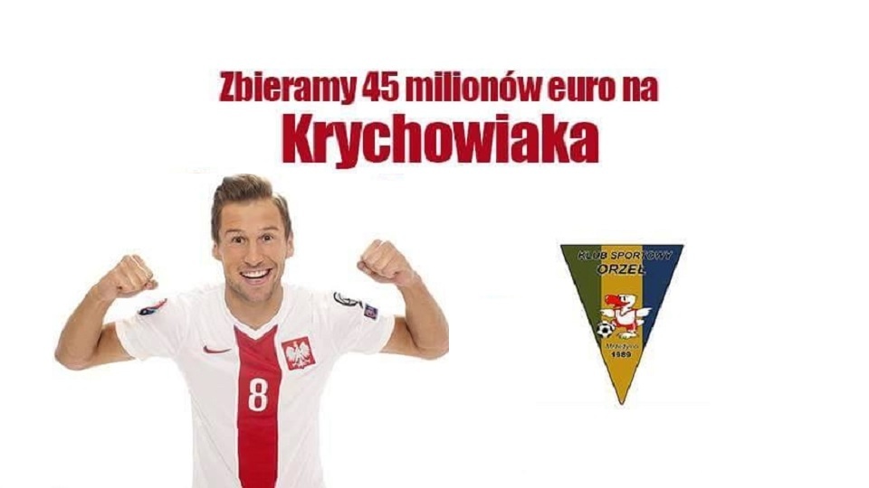 Piłkarski klub z B-klasy, czyli dziewiątej ligi, ogłosił zbiórkę 45 milionów euro na reprezentanta Polski i zawodnika FC Sevilli - Grzegorza Krychowiaka. Mat. www.facebook.com/orzelmrzezyno