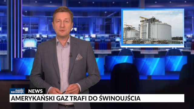 Amerykański gaz trafi do Świnoujścia, największa polska fabryka w Niemczech zaczęła działać, spór o marinę w Dąbiu, Aleksander Doba znów rusza w rejs, wielka biało-czerwona już gotowa - o tym w czwartek w RSnews.
