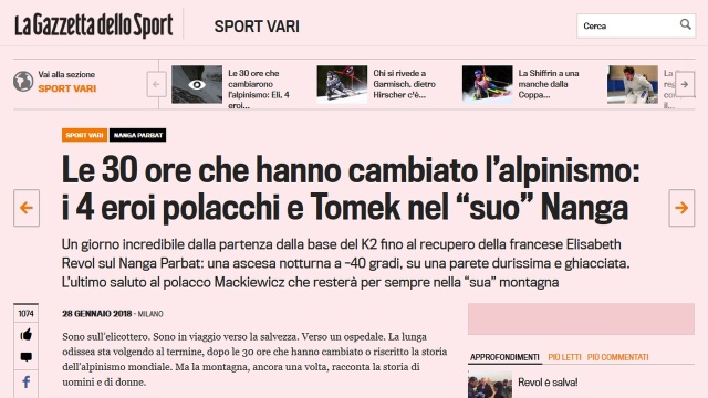 Największa gazeta sportowa Europy, włoska Gazzetta dello Sport, nazwała akcję ratunkową Polaków pod Nanga Parbat aktem bohaterstwa. Polskim himalaistom udało się uratować Francuzkę Elisabath Revol.