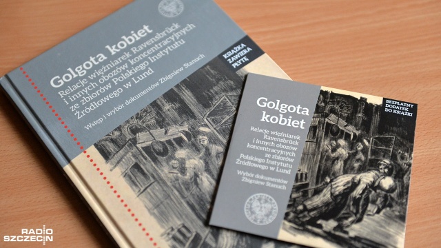 Relacje kobiet, więźniarek Konzentrationslager Ravensbrck wydał szczeciński oddział Instytutu Pamięci Narodowej.