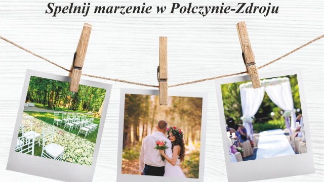 Ślub w plenerze dla każdego - Gmina Połczyn-Zdrój umożliwia i zachęca do zawarcia ślubu cywilnego w pięknych okolicznościach przyrody.