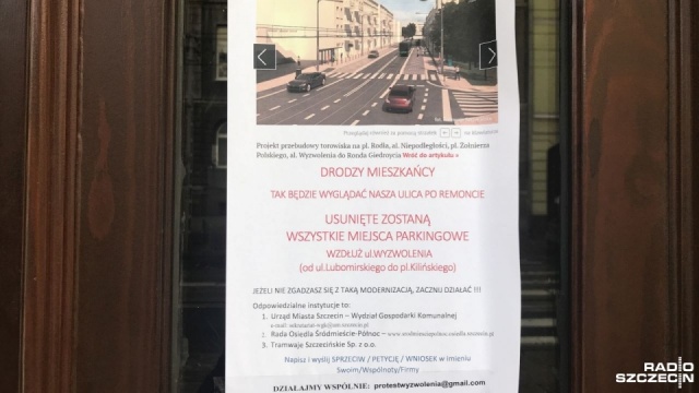 Po rozwieszeniu plakatów, jest oficjalny protest, a pod nim ponad 330 podpisów do prezydenta Szczecina Piotra Krzystka. Chodzi o przebudowę fragmentu al. Wyzwolenia, która wiąże się z likwidacją miejsc postojowych.