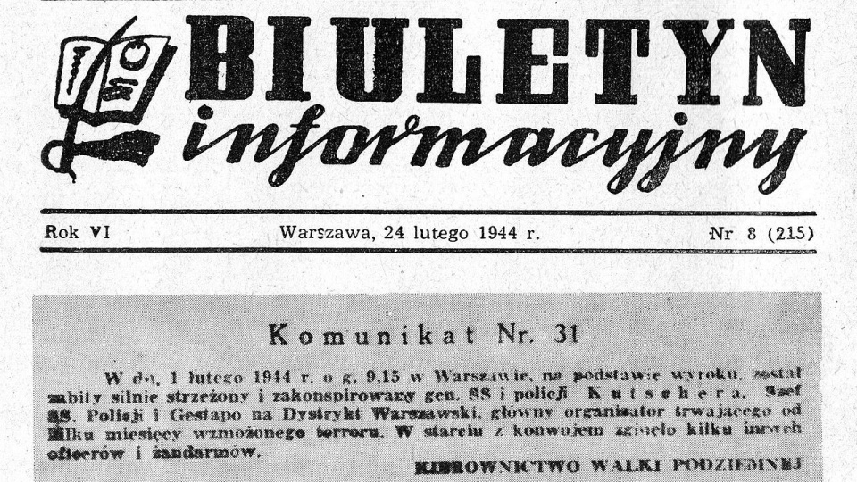 Informacja Kierownictwa Walki Podziemnej o wykonaniu wyroku na Franzu Kutscherze zamieszczona na pierwszej stronie „Biuletynu Informacyjnego” z 24 lutego 1944. pl.wikipedia.org/wiki/Akcja_Kutschera