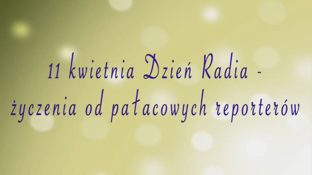 11 kwietnia - Ogólnopolski Dzień Radia. Dziękujemy za życzenia [WIDEO]