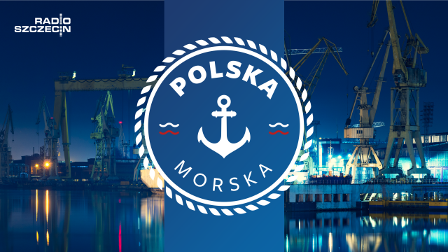 To powrót do tradycji i ukłon w stronę najważniejszej gałęzi gospodarki w naszym regionie. Polska Morska będzie nowym cyklem w Radiu Szczecin.
