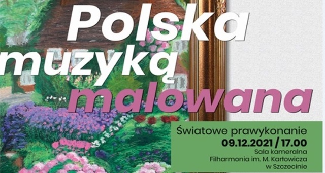 Ballady i romanse Adama Mickiewicza do muzyki Beniamina Baczewskiego usłyszymy w czwartek w sali kameralnej Filharmonii im. Mieczysława Karłowicza w Szczecinie. Wieczór zatytułowano Polska muzyką malowana.