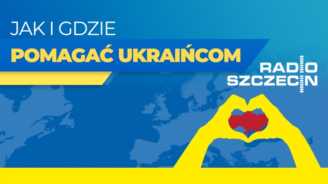 Przedstawiamy organizacje i instytucje, przez które możemy pomagać Ukraińcom.