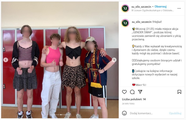 Zachodniopomorskie Kuratorium Oświaty wszczęło kontrolę po Gender Swap Day jakie odbyło się XI Liceum Ogólnokształcącym w Szczecinie. Grupa młodzieży we wtorek - jak informował samorząd uczniowski w mediach społecznościowych - zamieniła się ubraniami z płcią przeciwną, dzięki czemu każdy mógł się pośmiać i dobrze bawić.
