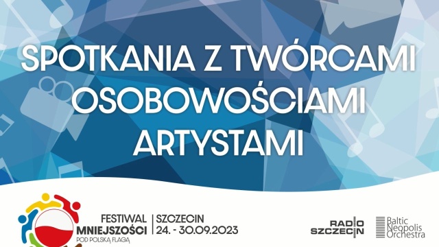Po raz pierwszy w Szczecinie odbędzie się festiwal Mniejszości pod polską flagą. Wydarzenie organizują Baltic Neopolis Orchestra i Radio Szczecin.