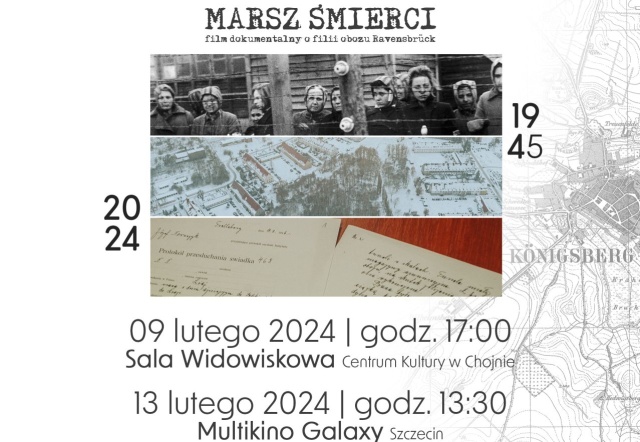 Dziś odbędzie się premiera filmu dokumentalnego o filii obozu Ravensbrck w Chojnie. Obraz pt. Marsz śmierci powstał przy współpracy Instytutu Pamięci Narodowej w Szczecinie.