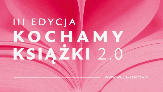Szczecińska Willa Lentza już po raz trzeci zaprasza na spotkania z cyklu Kocham Książki.