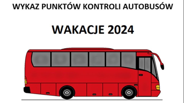 Jest wykaz miejsc kontroli kierowców i autobusów przewożących dzieci oraz młodzież na wypoczynek. Przygotowała je Komenda Główna Policji.