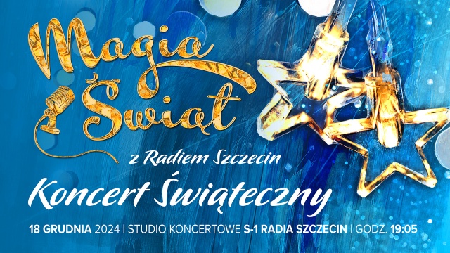 Szczecińscy artyści i najlepsza - bo radiowa - atmosfera. Magia świąt z Radiem Szczecin to koncert, który będzie można usłyszeć w środowy wieczór na naszej antenie.