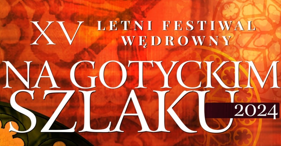 źródło: https://famd.pl/festiwale/festiwal-na-gotyckim-szlaku/74-2024/492-xv-letni-festiwal-wedrowny-na-gotyckim-szlaku-2024.html