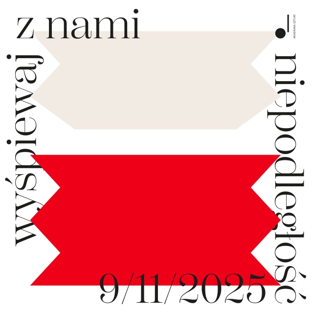 Materiały prasowe Akademii Sztuki w Szczecinie Akademia Sztuki zaprasza na koncert "Wyśpiewaj z nami Niepodległość"