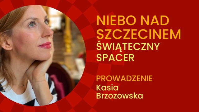 Niebo nad Szczecinem - pod takim hasłem odbędzie się dziś świąteczny spacer po centrum miasta.