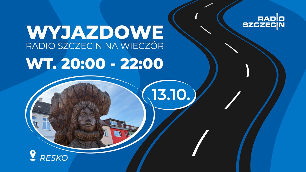 Wyjazdowe "Radio Szczecin na wieczór" nadaje z Reska