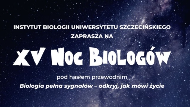 Co mówi nam mech, jakie sygnały wysyłają nam grzyby i co skrywają morskie głębiny Między innymi tego będzie można dowiedzieć się podczas Nocy Biologów na Uniwersytecie Szczecińskim.