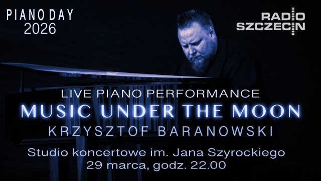 W niedzielę w Studiu Koncertowym S-1 im. Jana Szyrockiego Radia Szczecin, World Day Piano będzie celebrował ceniony pianista i kompozytor, Krzysztof Baranowski.