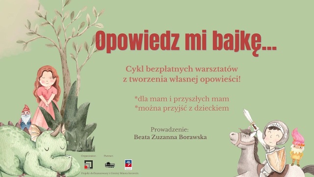 To będą warsztaty dla mam i przyszłych mam, które chcą podarować swoim maluchom jedyny w swoim rodzaju prezent - stworzoną przez siebie opowieść.