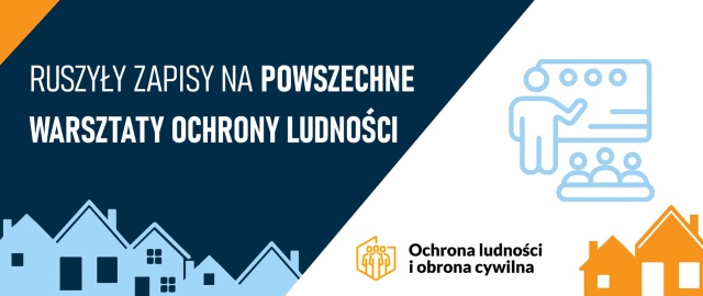 W całej Polsce odbędą się powszechne Warsztaty Ochrony Ludności - rozpoczęły się zapisy.