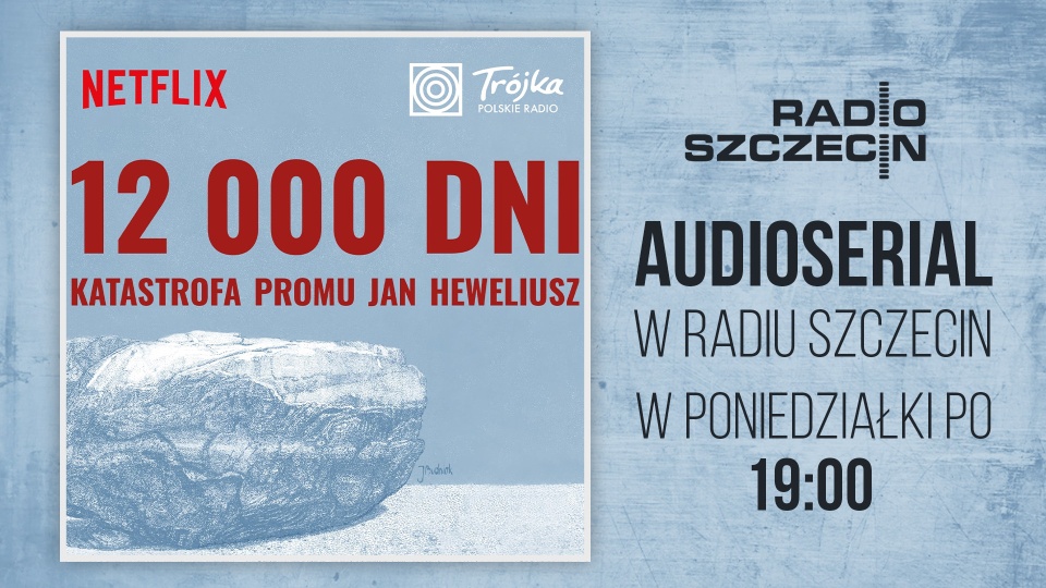 "12000 dni: katastrofa promu Jan Heweliusz" w Fonosferze