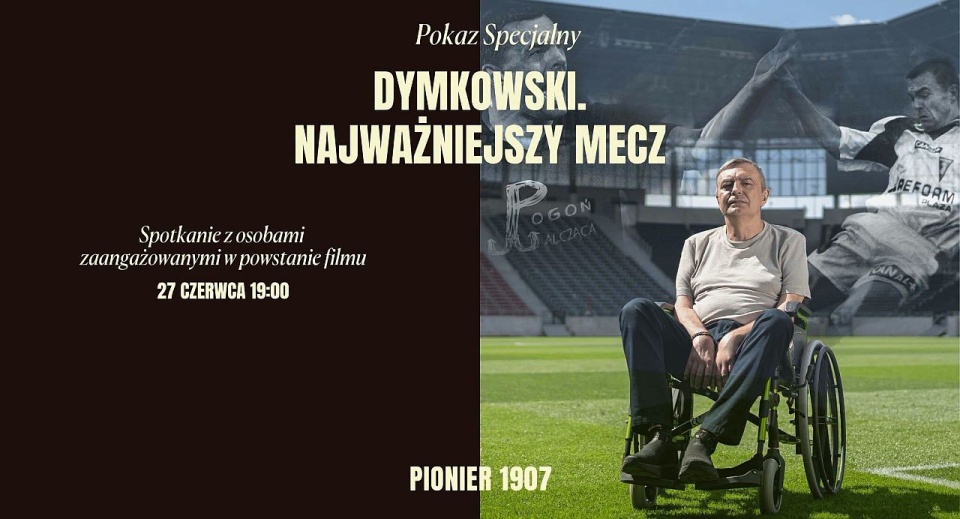 „Dymkowski. Najważniejszy mecz” w kinie Pionier
